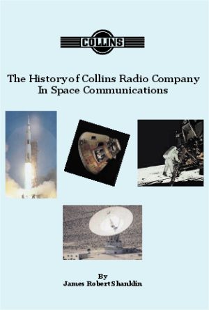 The History Of Collins Radio Company In Space Communications